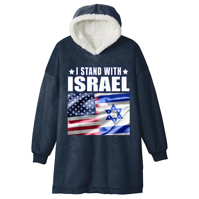 Support Israel I Stand With Israel Us Israel Flag Combined Hooded Wearable Blanket