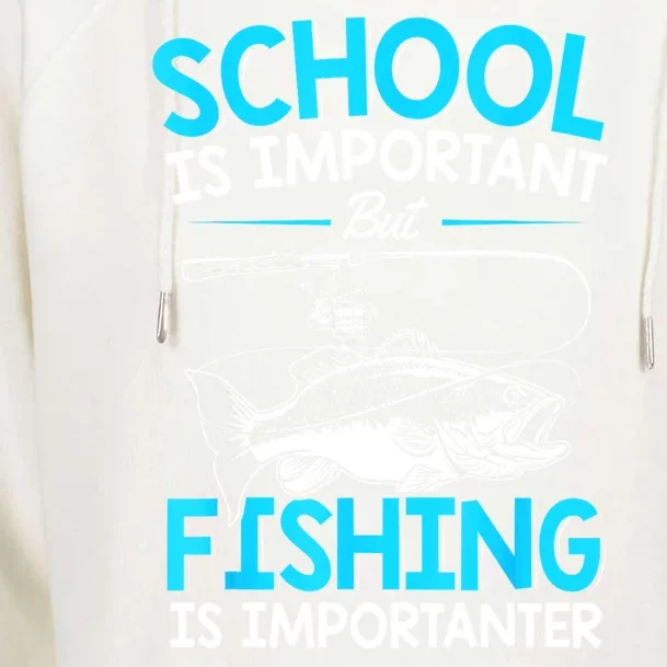 School Is Important But Fishing Importanter Fish Lover Teen Boy Fishing Gift Womens Funnel Neck Pullover Hood