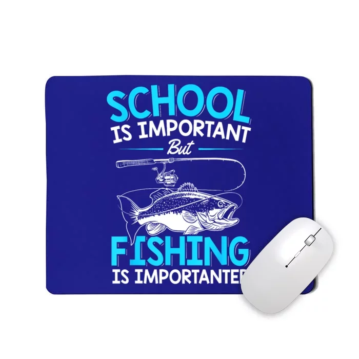 School Is Important But Fishing Importanter Fish Lover Teen Boy Fishing Gift Mousepad