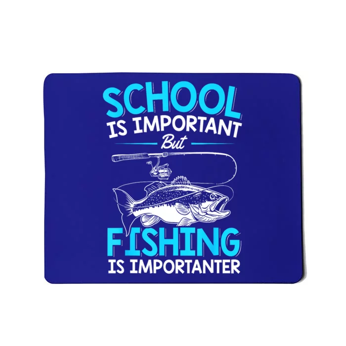 School Is Important But Fishing Importanter Fish Lover Teen Boy Fishing Gift Mousepad