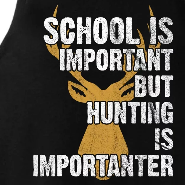 School Is Important But Is Hunting Importanter Deer Ladies Tri-Blend Wicking Tank