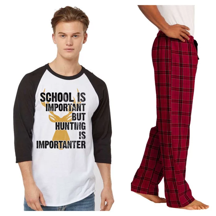 School Is Important But Is Hunting Importanter Deer Raglan Sleeve Pajama Set