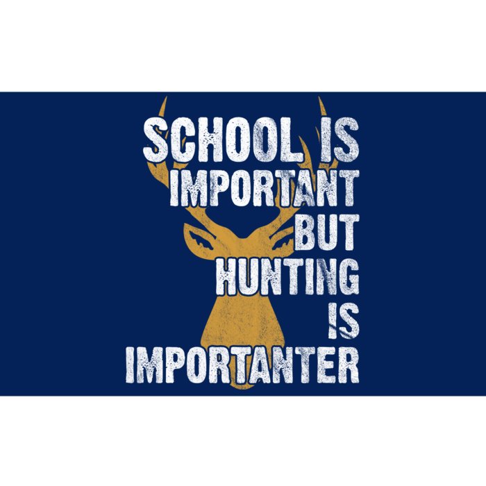 School Is Important But Is Hunting Importanter Deer Bumper Sticker