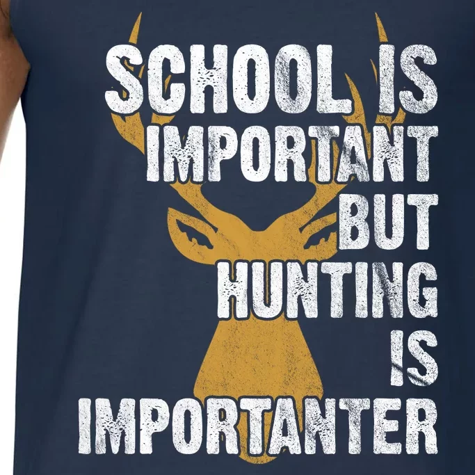 School Is Important But Is Hunting Importanter Deer Comfort Colors® Tank Top