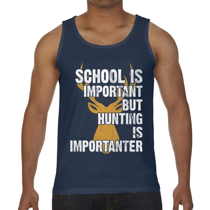 School Is Important But Is Hunting Importanter Deer Comfort Colors® Tank Top