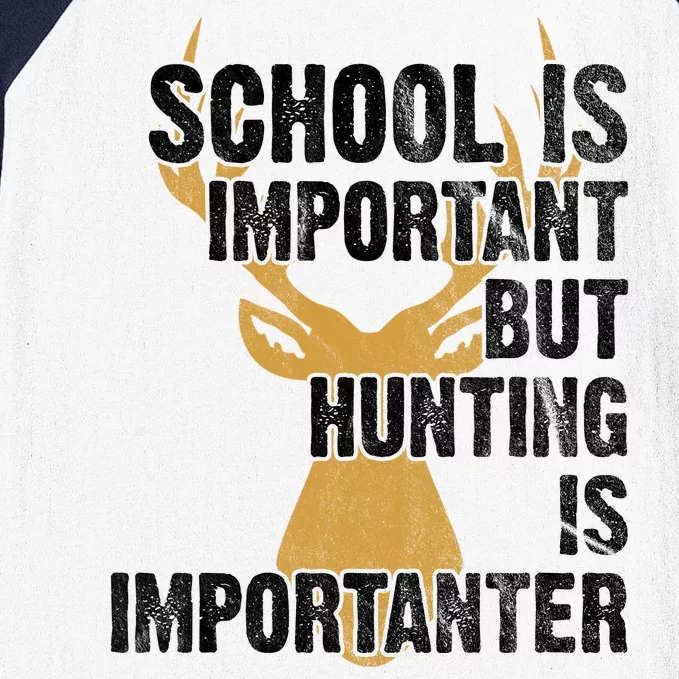 School Is Important But Is Hunting Importanter Deer Baseball Sleeve Shirt