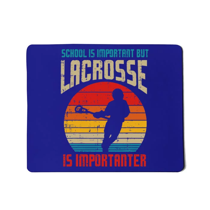 School Is Important Lacrosse Importanter Mousepad