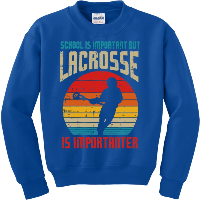 School Is Important Lacrosse Importanter Kids Sweatshirt