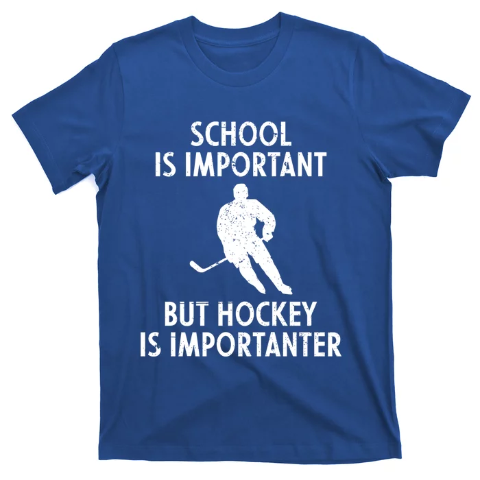 School Is Important But Hockey Is Importanter Funny Vintage Cool Gift T-Shirt