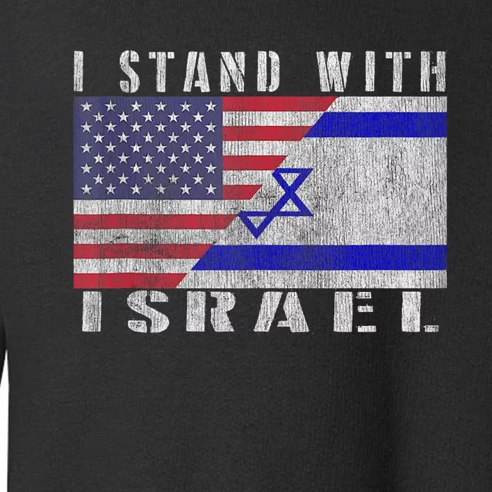 Support Israel I Stand With Israel Israel Flag/American Flag Toddler Sweatshirt