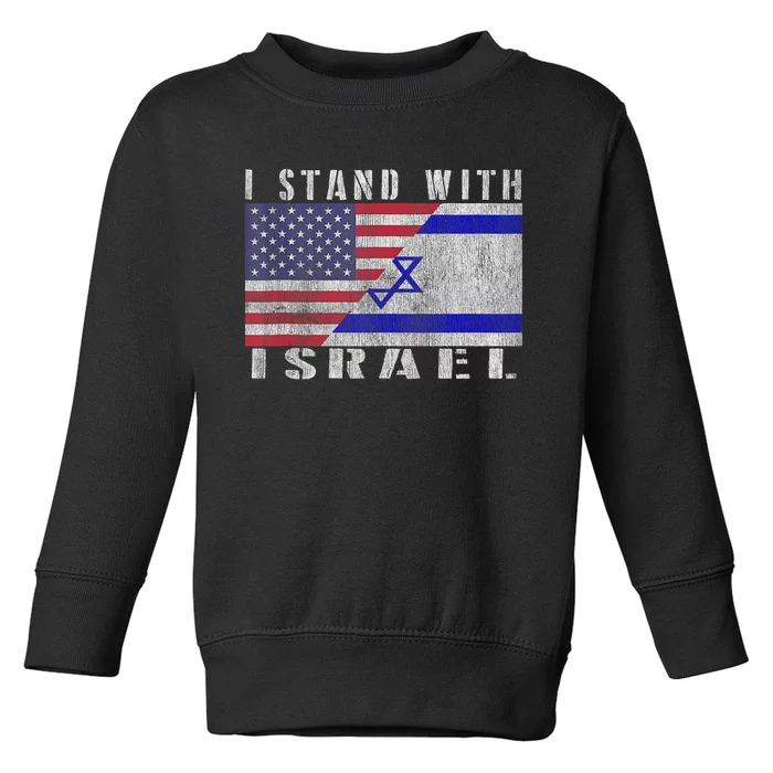 Support Israel I Stand With Israel Israel Flag/American Flag Toddler Sweatshirt