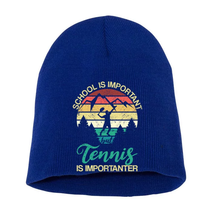 School Is Important But Tennis Is Importanter Gift Short Acrylic Beanie