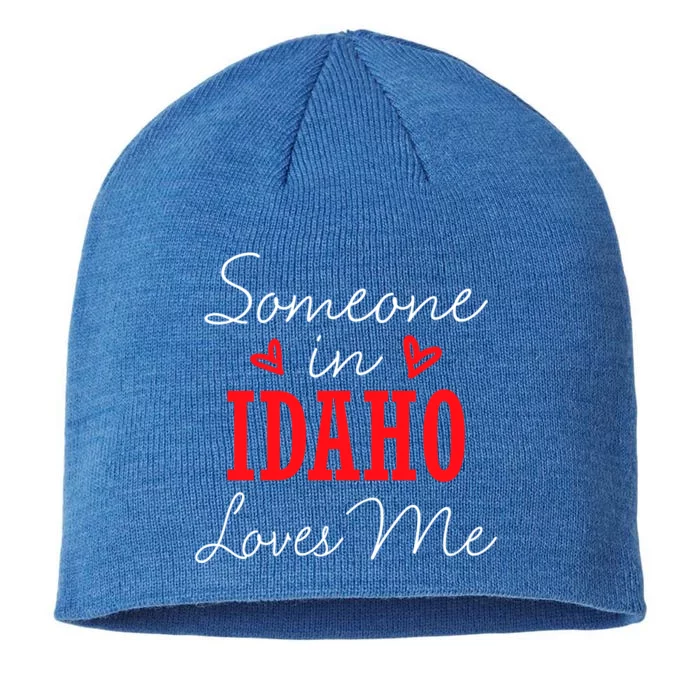 Someone In Idaho Loves Me Relationship Couple Boise Gift 8 1/2in Sustainable Knit Beanie