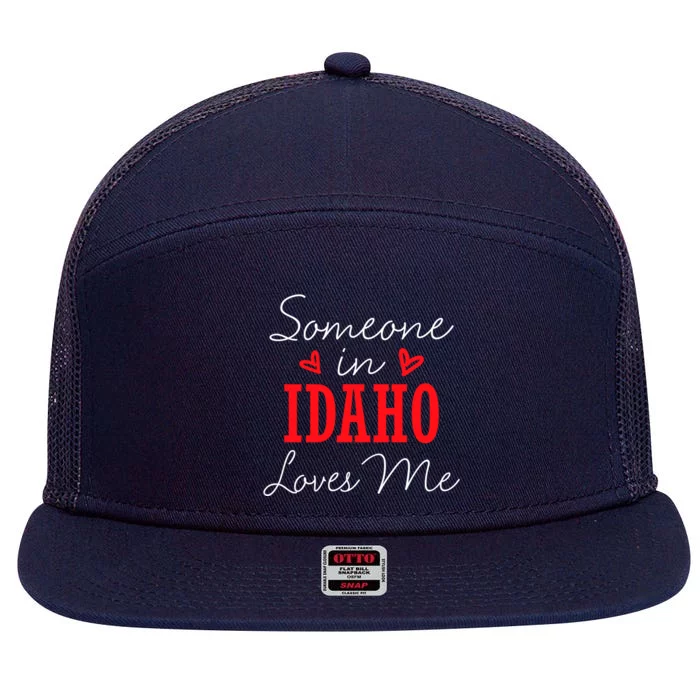 Someone In Idaho Loves Me Relationship Couple Boise Gift 7 Panel Mesh Trucker Snapback Hat