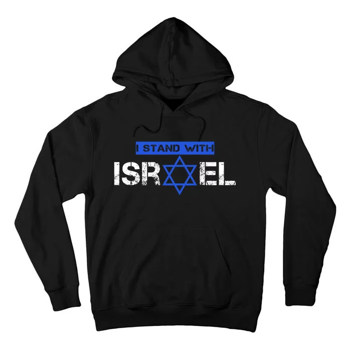 Support Israel I Stand With Israel Flag Israel Strong Tall Hoodie