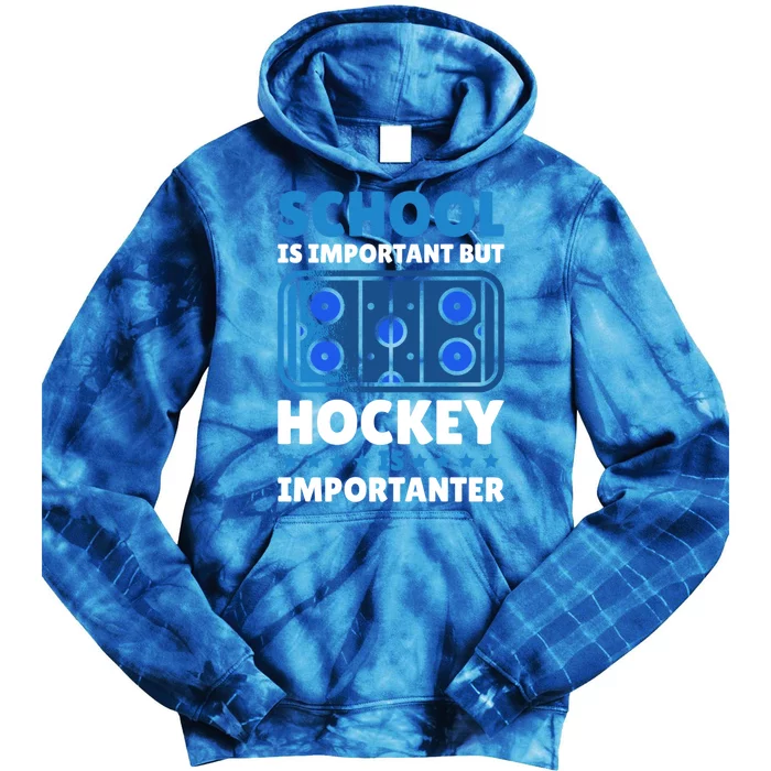 School Is Important But Hockey Is Importanter For Hockey Gift Tie Dye Hoodie