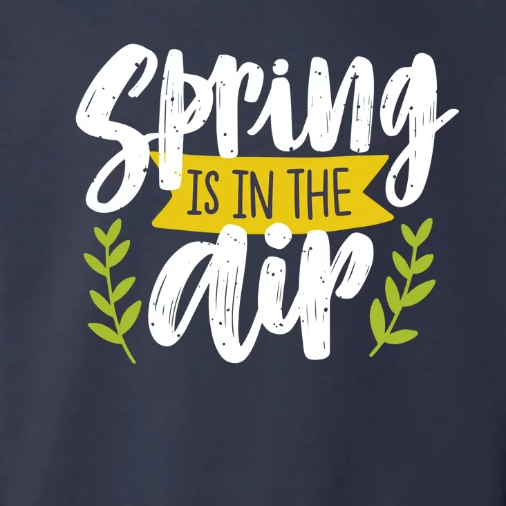 Spring Is In The Air Cute Season Toddler Hoodie