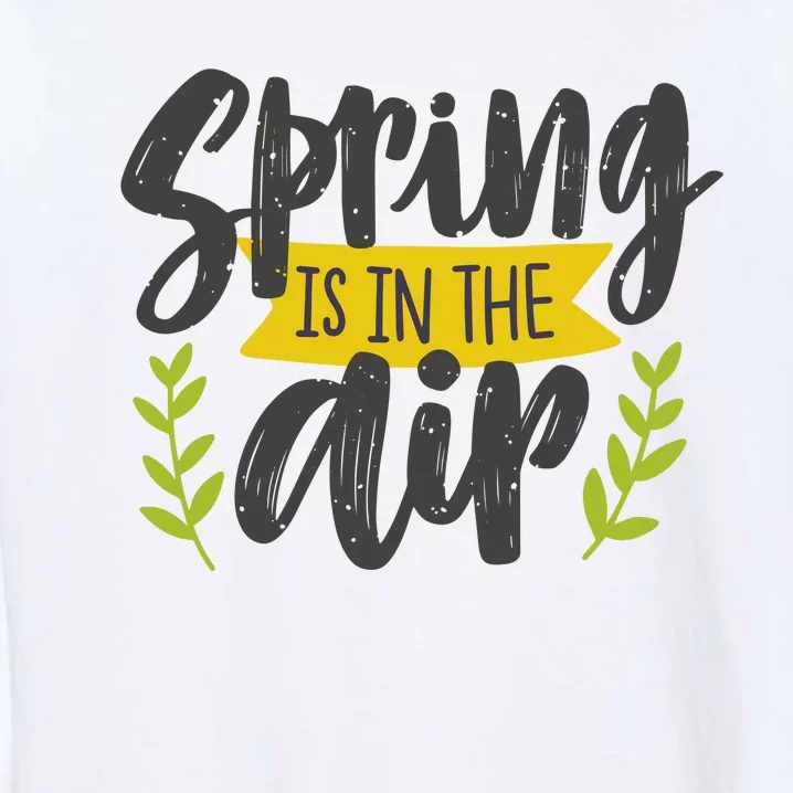 Spring Is In The Air Cute Season Garment-Dyed Sweatshirt