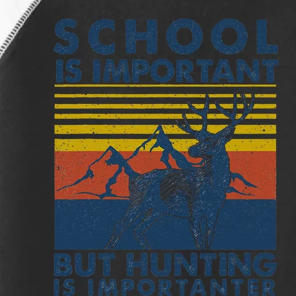 School Is Important But Hunting Is Importanter Deer Hunting Toddler Fine Jersey T-Shirt