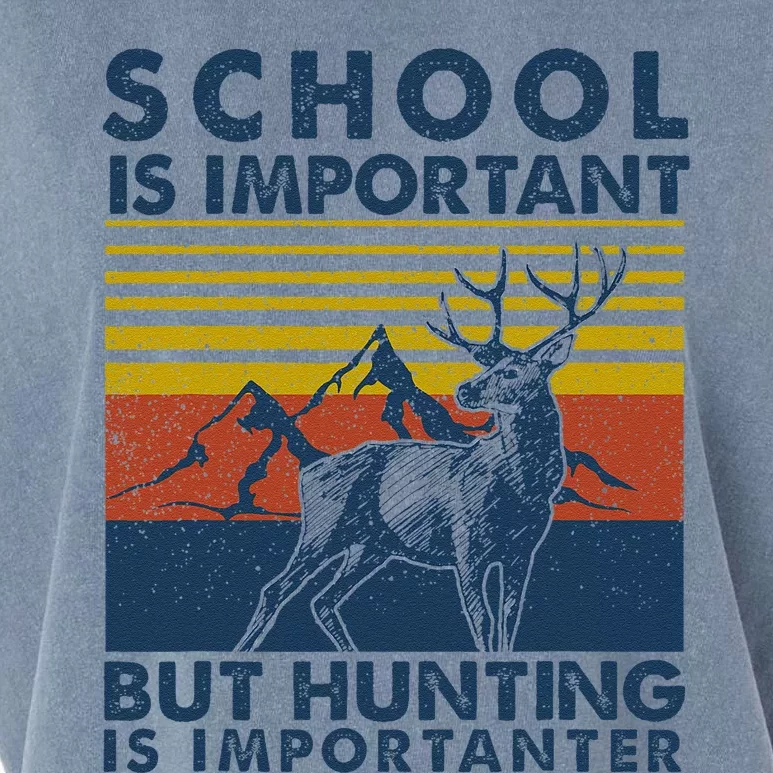 School Is Important But Hunting Is Importanter Deer Hunting Garment-Dyed Women's Muscle Tee