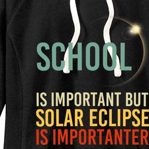 School Is Important But Solar Eclipse Is Importanter Funny Women's Fleece Hoodie