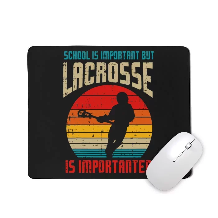 School Is Important Lacrosse Importanter Mousepad