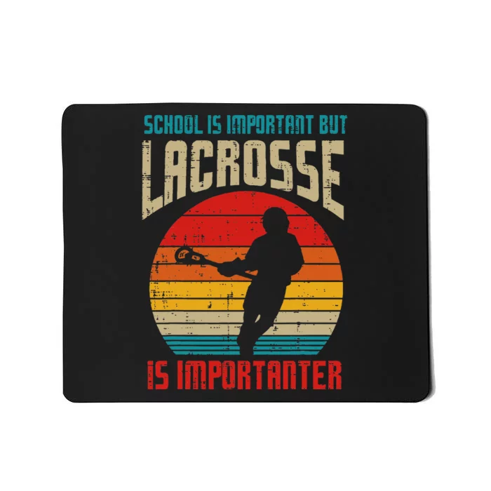 School Is Important Lacrosse Importanter Mousepad