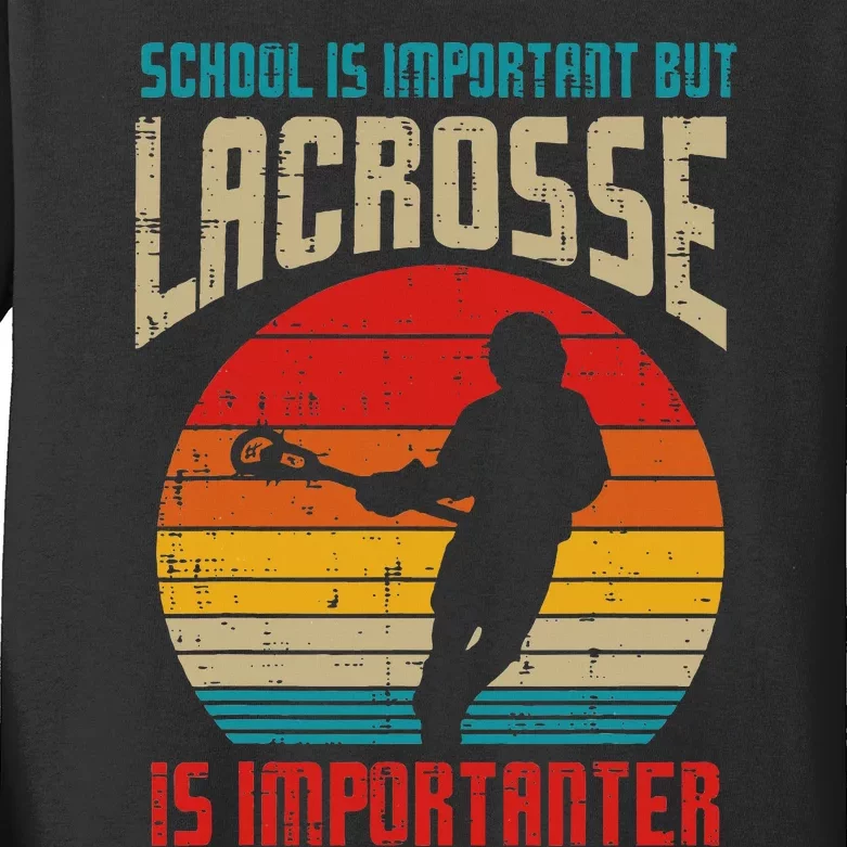 School Is Important Lacrosse Importanter Kids Long Sleeve Shirt