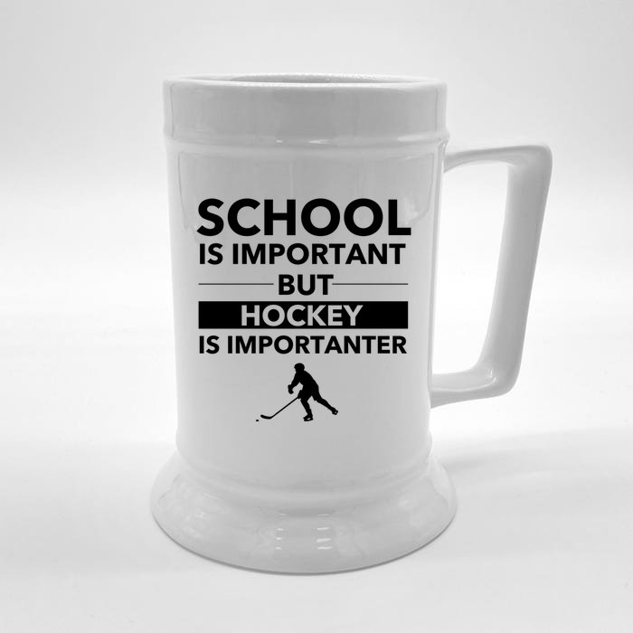 School Is Important But Hockey Is Importanter Funny Sports Gift Front & Back Beer Stein