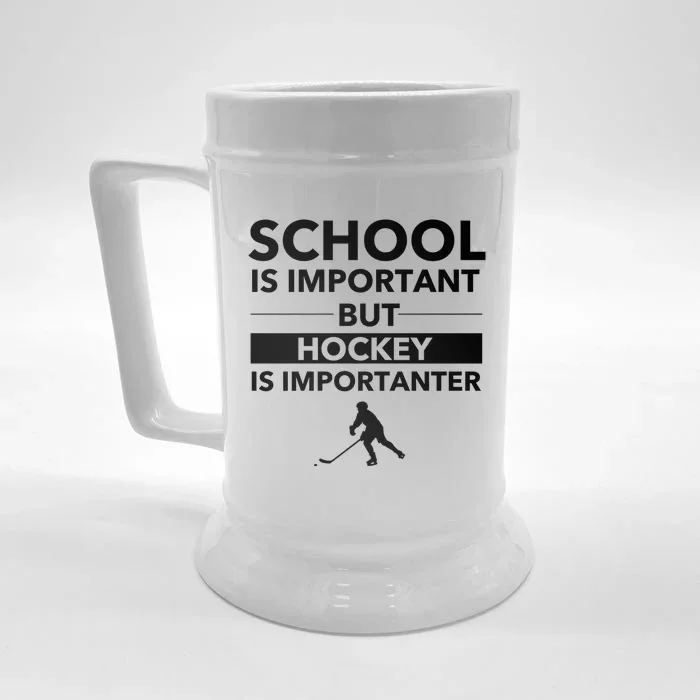 School Is Important But Hockey Is Importanter Funny Sports Gift Front & Back Beer Stein