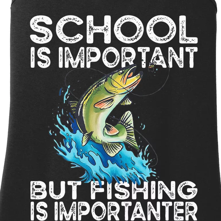 School Is Important But Fishing Is Importanter Funny Fishing Ladies Essential Tank