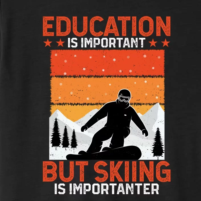 Skiing Is Importanter Funny But Skiing ChromaSoft Performance T-Shirt