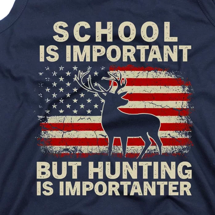 School Is Important But Hunting Is Importanter USA FLag Tank Top