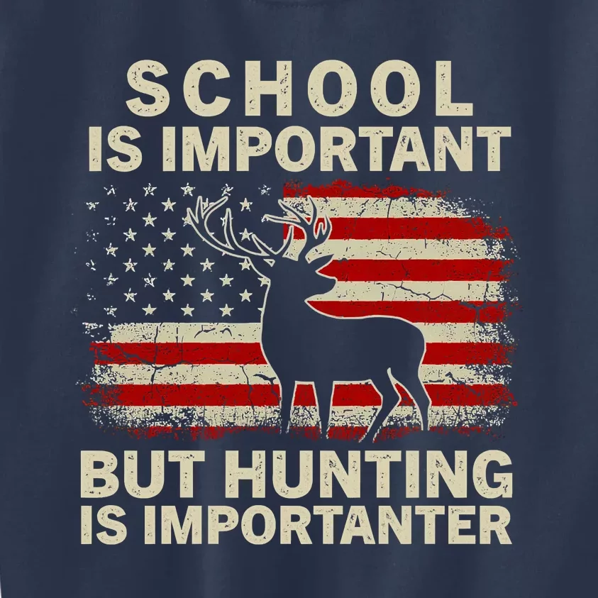 School Is Important But Hunting Is Importanter USA FLag Kids Sweatshirt