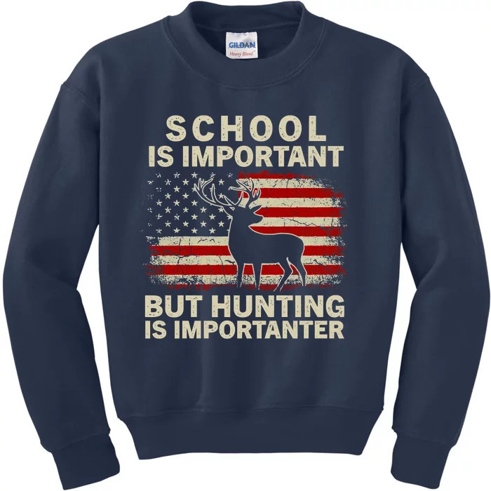 School Is Important But Hunting Is Importanter USA FLag Kids Sweatshirt