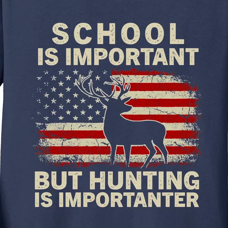 School Is Important But Hunting Is Importanter USA FLag Kids Long Sleeve Shirt