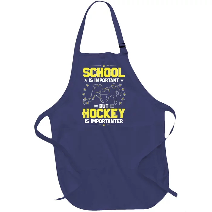 School Is Important, But Hockey Is Importanter Hockey Tee Full-Length Apron With Pocket