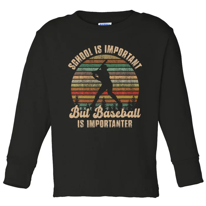 School Is Important But Baseball Is Importanter For Kids Toddler Long Sleeve Shirt