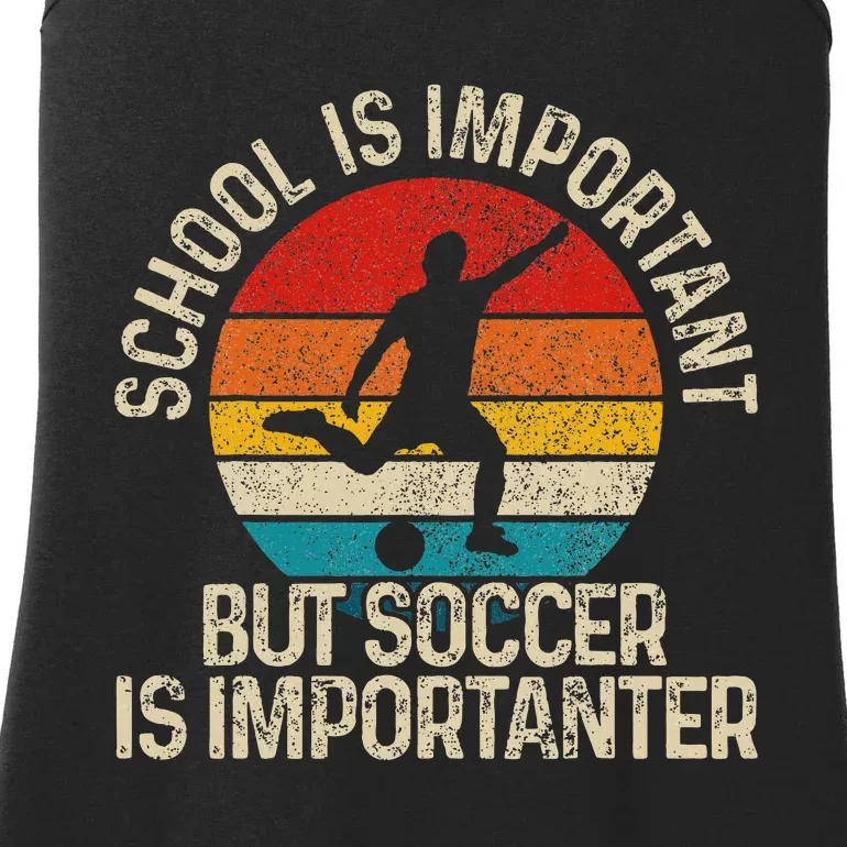 School Is Important But Soccer Is Importanter Ladies Essential Tank