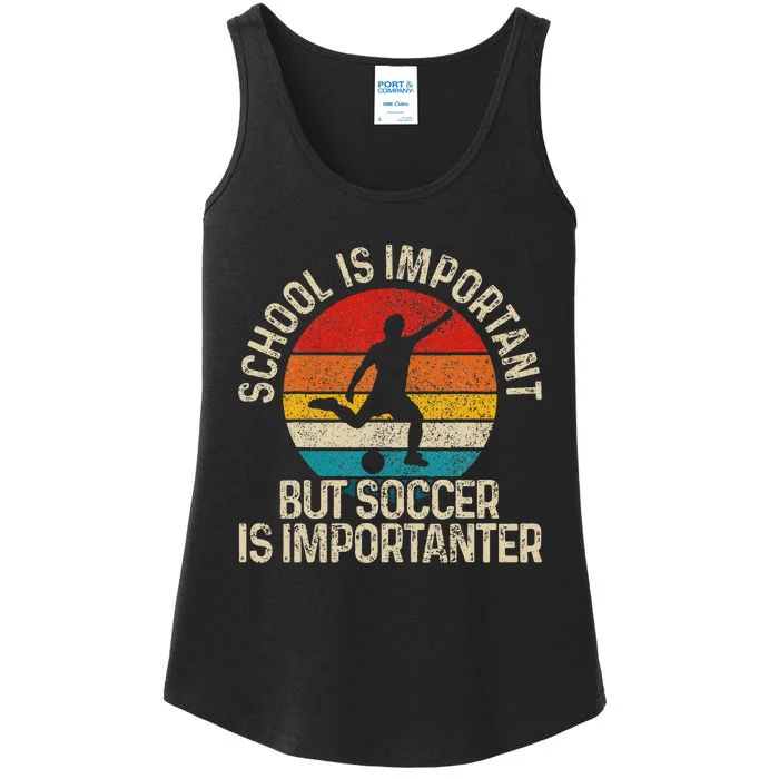 School Is Important But Soccer Is Importanter Ladies Essential Tank