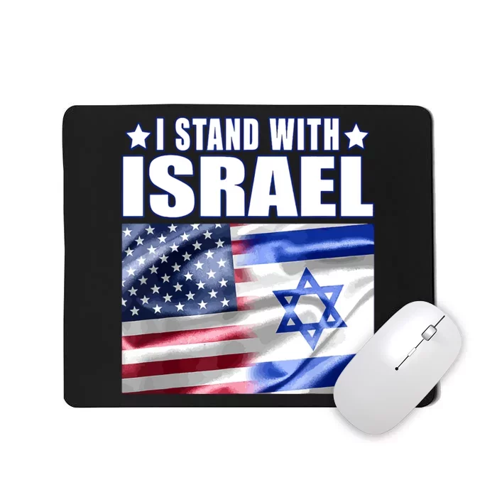 Support Israel I Stand With Israel Us Israel Flag Combined Mousepad