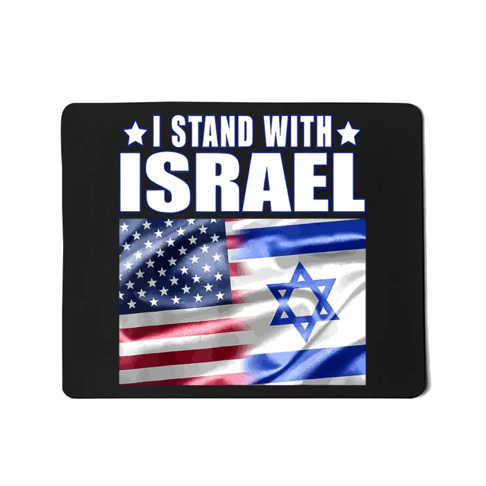 Support Israel I Stand With Israel Us Israel Flag Combined Mousepad