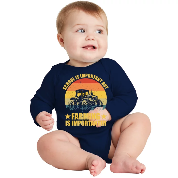 School Is Important Farming Is Importanter Baby Long Sleeve Bodysuit