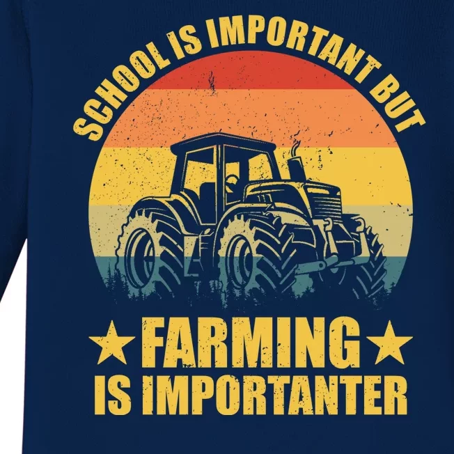 School Is Important Farming Is Importanter Baby Long Sleeve Bodysuit