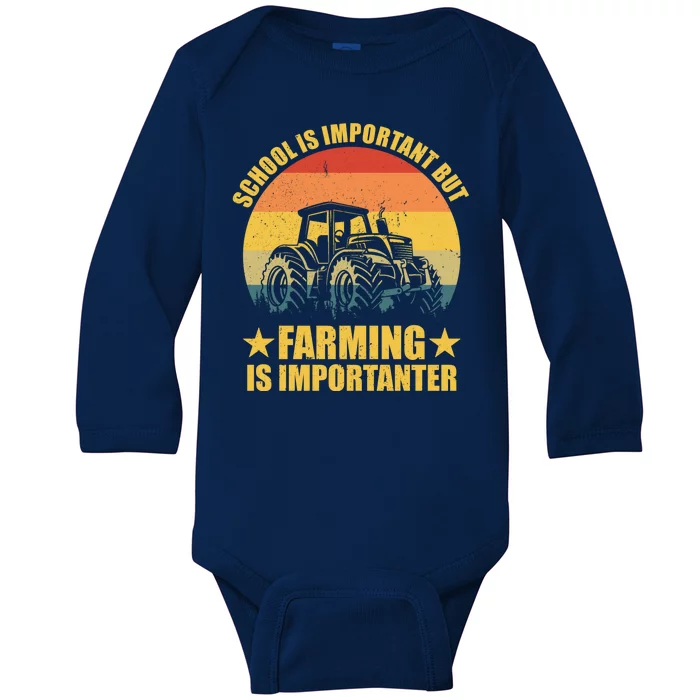 School Is Important Farming Is Importanter Baby Long Sleeve Bodysuit