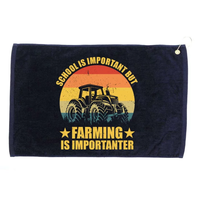 School Is Important Farming Is Importanter Grommeted Golf Towel