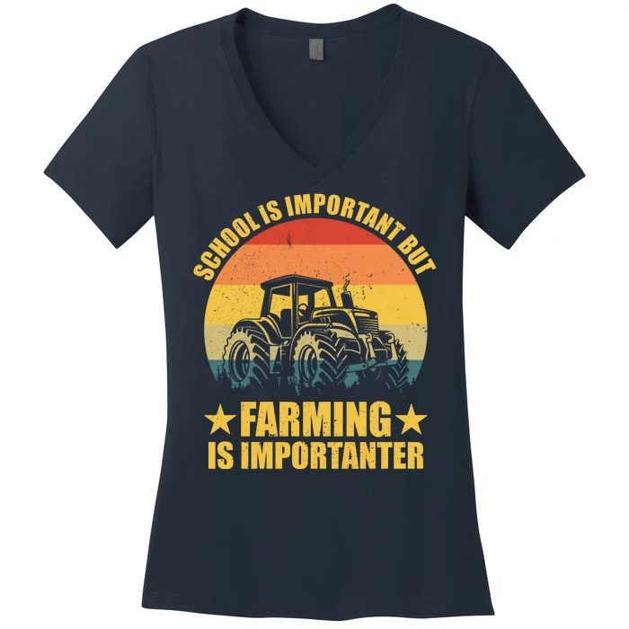 School Is Important Farming Is Importanter Women's V-Neck T-Shirt