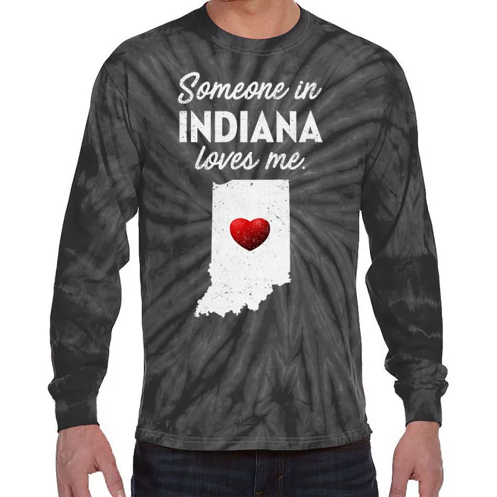 Someone In Indiana Loves Me Indiana Tie-Dye Long Sleeve Shirt