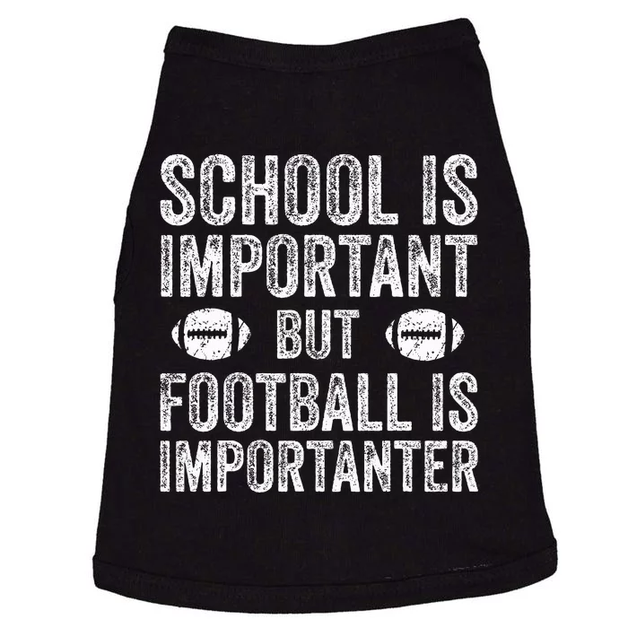 School Is Important Football Is Importanter Football Lineman Doggie Tank