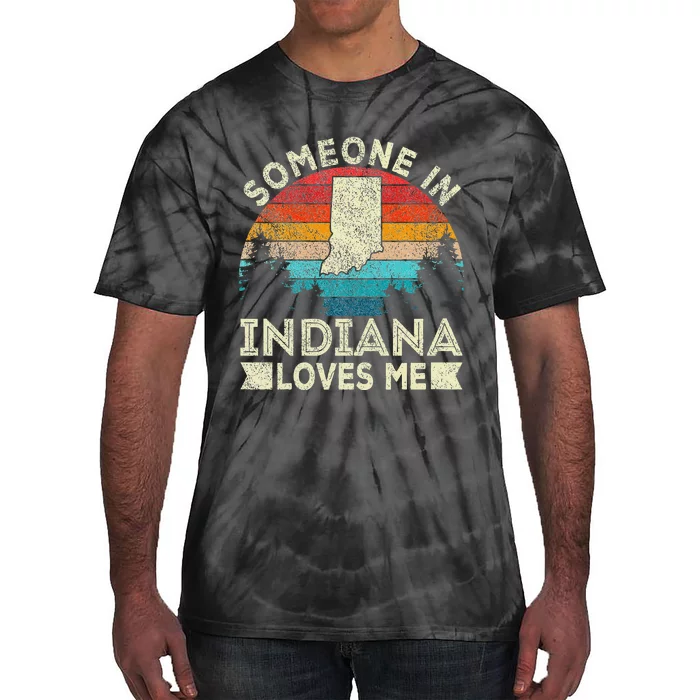 Someone In Indiana Loves Me Retro Indiana Tie-Dye T-Shirt